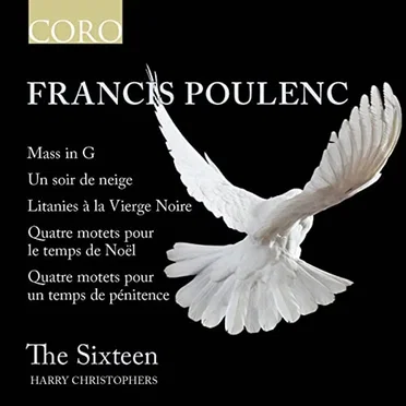 Mass in G / Un soir de neige / Litanies à la Vierge Noire / Quatre motets pour le temps de Noël / Quatre motets pour un temps de pénitence