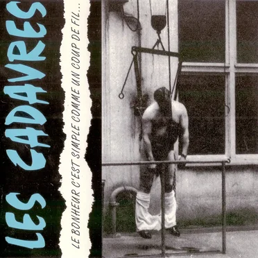 Le bonheur c'est simple comme un coup de fil by Les Cadavres - album cover