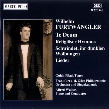 Te Deum / Religiöser Hymnus / Schwindet, ihr dunklen Wölbungen / Lieder