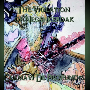 The Violation of Negankerdak by Clamavi De Profundis - album cover