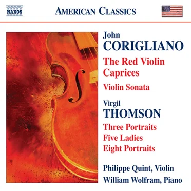 John Corigliano: The Red Violin / Caprices / Violin Sonata / Virgil Thomson: Three Portraits / Five Ladies / Eight Portraits