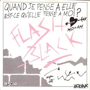 Quand Je Pense A Elle Est-ce Qu'Elle Pense A Moi ? by Flash Black - album cover