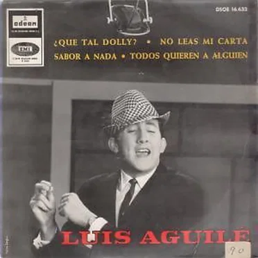¿Qué tal, Dolly? / No leas mi carta / Sabor a nada / Todos quieren a alguien