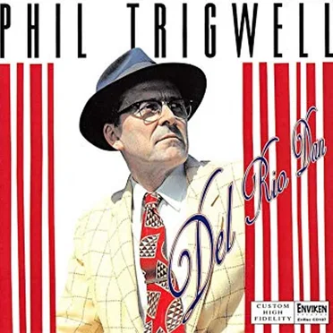 Del Rio Dan by Phil Trigwell - album cover