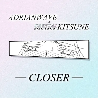 Closer
