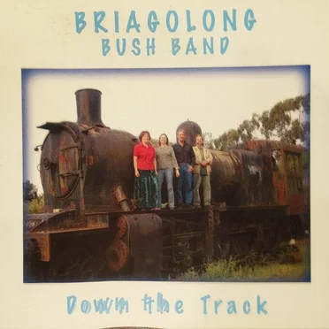 Down the Track by Briagolong Bush Band - album cover