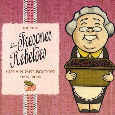 Gran selección 1995-2001 by Los Fresones Rebeldes - album cover
