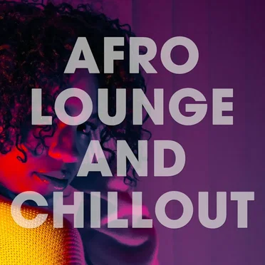 Afro Lounge And Chillout by Various Artists - album cover