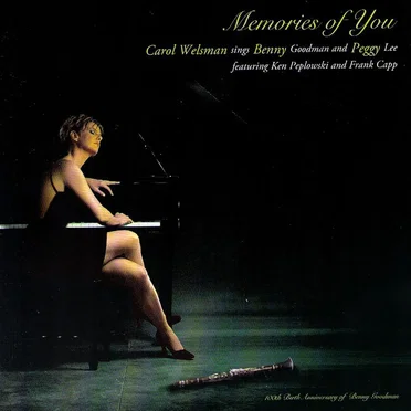 Memories of You: Carol Welsman Sings Benny Goodman and Peggy Lee