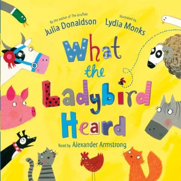 What the Ladybird Heard by Julia Donaldson - album cover