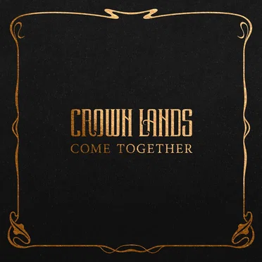 Come Together by Crown Lands - album cover