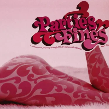 Parties Fines: A Voluptuous Journey Through 70s French Erotic Cinema Part One by Various Artists - album cover