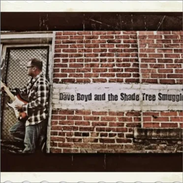 Dave Boyd And The Shade Tree Smugglers