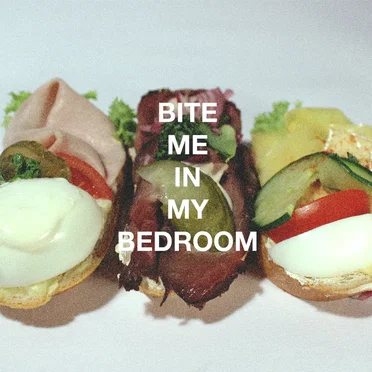 Bite Me In My Bedroom