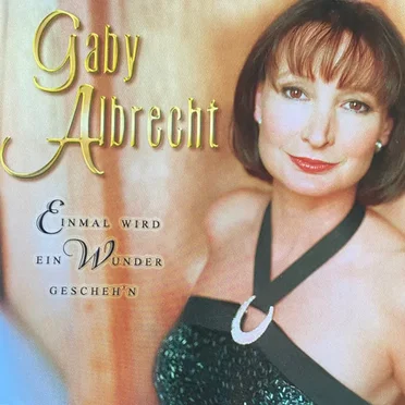 Einmal wird ein Wunder gescheh'n by Gaby Albrecht - album cover