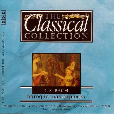 The Classical Collection 30: J.S. Bach: Baroque Masterpieces