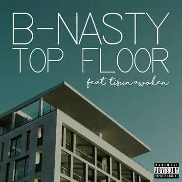 Top Floor by B‐Nasty - album cover