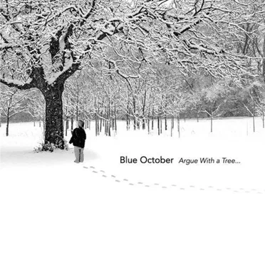 Argue With a Tree... by Blue October - album cover