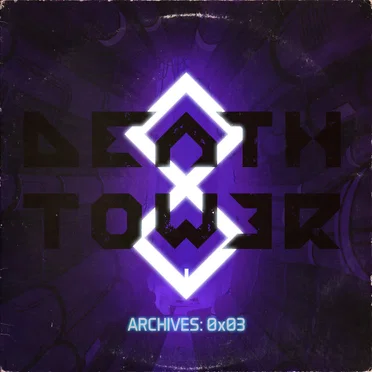 DeathTower Archives: 0x03