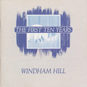 Windham Hill: The First Ten Years by Various Artists - album cover