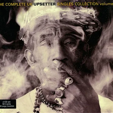 The Complete UK Upsetter Singles Collection, Volume 1 by Various Artists - album cover