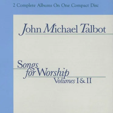 Songs for Worship, Volumes I and II