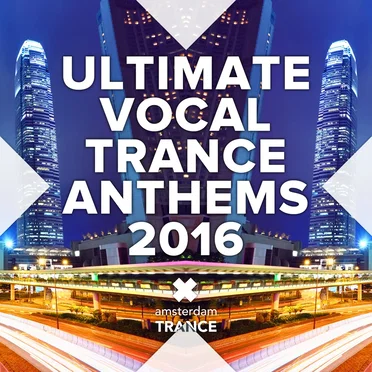 Ultimate Vocal Trance Anthems 2016 by Various Artists - album cover