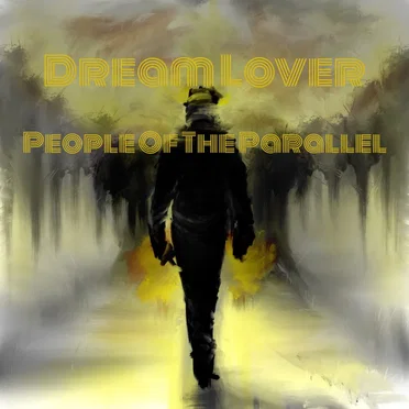 Dream Lover by People of The Parallel - album cover