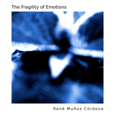The Fragility of Emotions