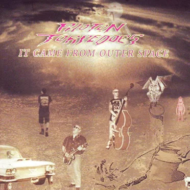 It Came From Outer Space by Photon Torpedoes - album cover