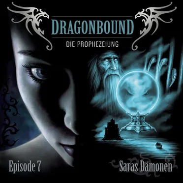 Dragonbound, Episode 7: Saras Dämonen by Dragonbound - album cover
