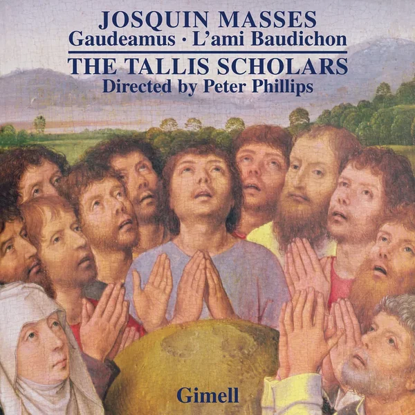Josquin Masses: Gaudeamus, L'ami Baudichon