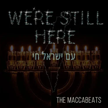 We’re Still Here (Am Yisrael Chai)