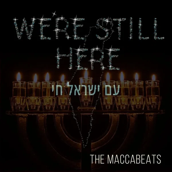 We’re Still Here (Am Yisrael Chai)