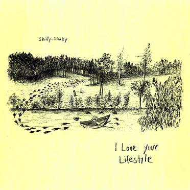 Shilly-Shally by I Love Your Lifestyle - album cover