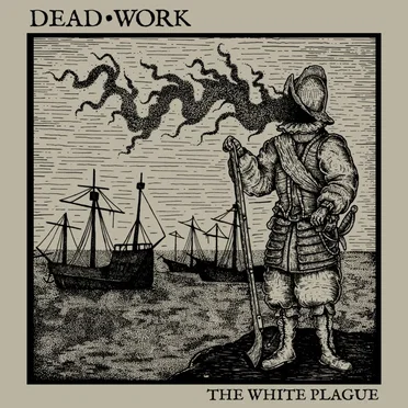 The White Plague by Dead Work - album cover