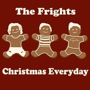 Christmas Everyday by The Frights - album cover