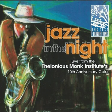 Jazz in the Night: Live from the Thelonious Monk Institute's 10th Anniversary Gala by Various Artists - album cover