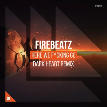 Here We F*cking Go (Dark Heart remix)
