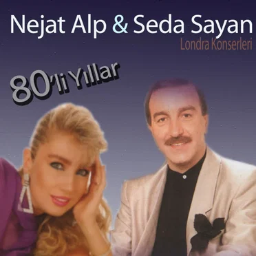 Nejat Alp - Seda Sayan 80'li Yıllar by Seda Sayan - album cover