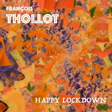Happy Lockdown by François Thollot - album cover