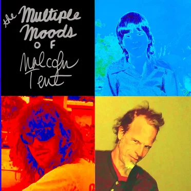 The Multiple Moods of Malcolm Tent
