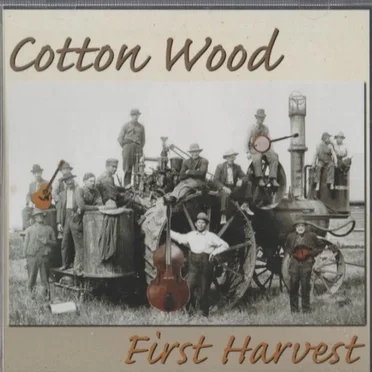First Harvest by Cotton Wood - album cover
