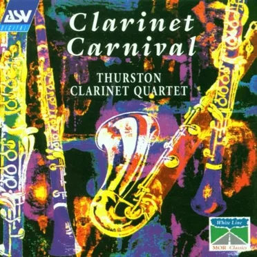 Clarinet Carnival by Thurston Clarinet Quartet - album cover
