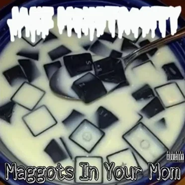 Maggots In Your Mom by Jake Monstrosity - album cover