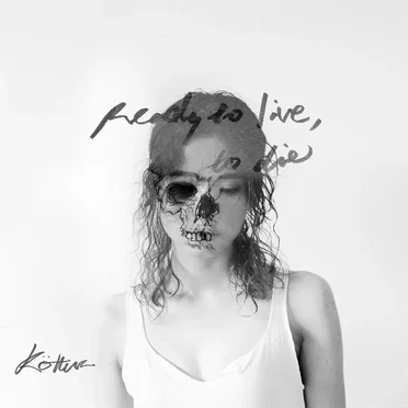 Ready to live, to die