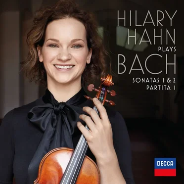 Hilary Hahn plays Bach: Sonatas 1 & 2 / Partita 1