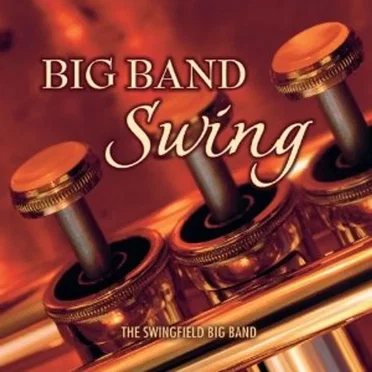 Big Band Swing by The Swingfield Big Band - album cover
