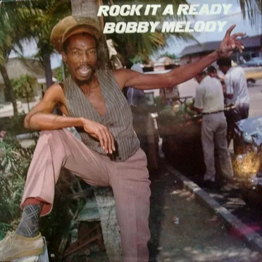 Rock It A Ready by Bobby Melody - album cover