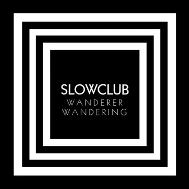 Wanderer Wandering by Slow Club - album cover